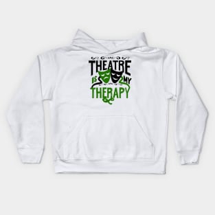 Theatre is My Therapy Kids Hoodie